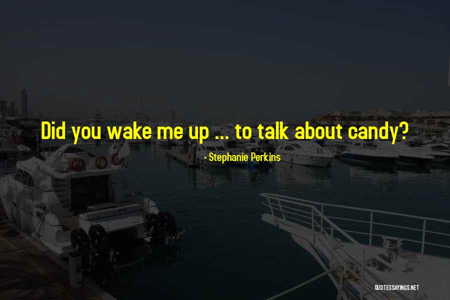 Senderovas Quotes By Stephanie Perkins