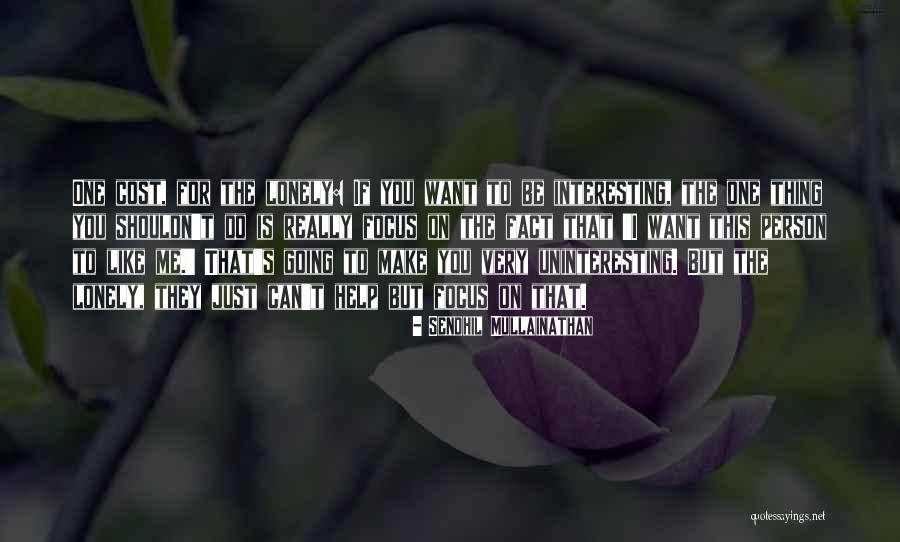 Sendhil Mullainathan Quotes 1154674 Sendhil Mullainathan Quotes 1154674