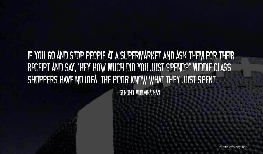 Sendhil Mullainathan Quotes 1232324 Sendhil Mullainathan Quotes 1232324