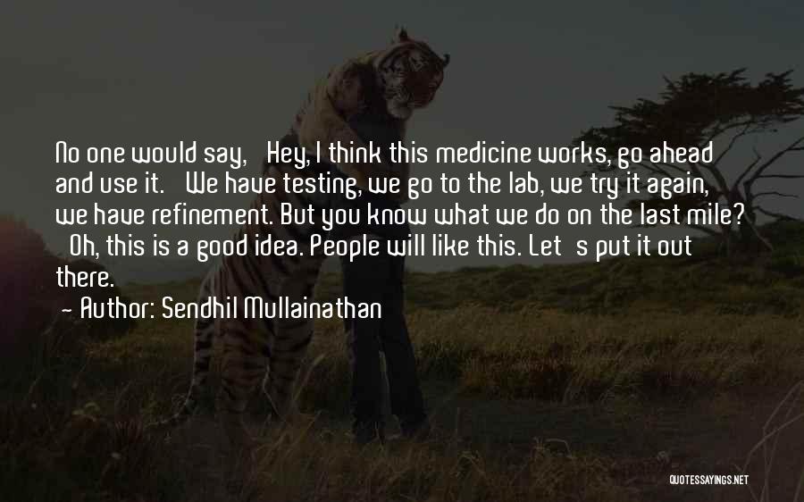 Sendhil Mullainathan Quotes 217274