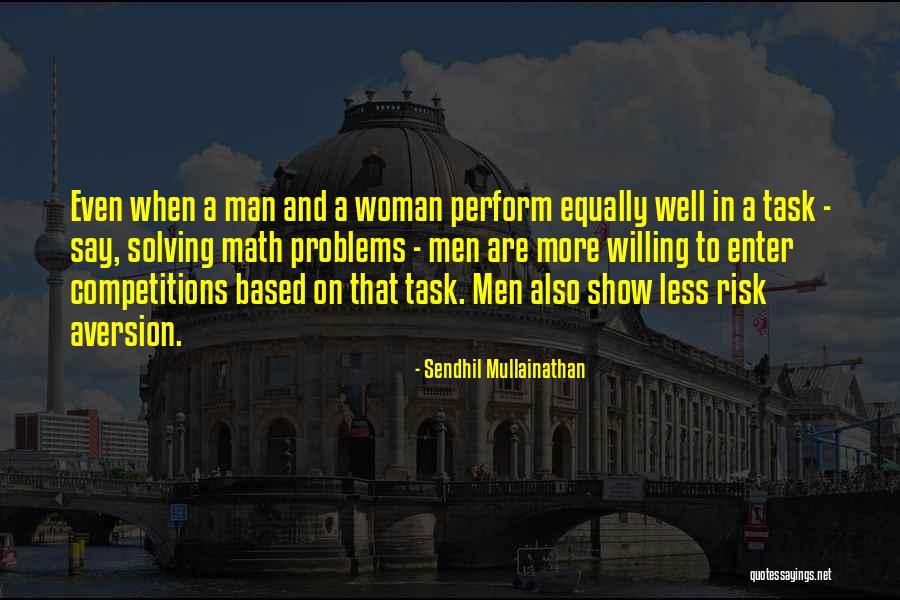 Sendhil Mullainathan Quotes 2195449 Sendhil Mullainathan Quotes 2195449