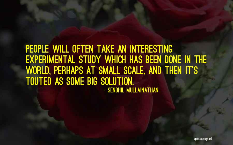 Sendhil Mullainathan Quotes 747721 Sendhil Mullainathan Quotes 747721
