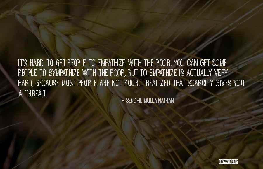 Sendhil Mullainathan Quotes 812862 Sendhil Mullainathan Quotes 812862