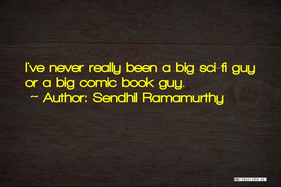 Sendhil Ramamurthy Quotes 1913868