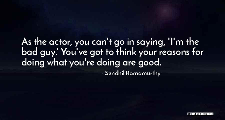 Sendhil Ramamurthy Quotes 439705