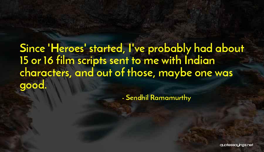 Sendhil Ramamurthy Quotes 972184