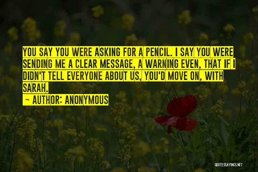 Sending A Message Quotes By Anonymous