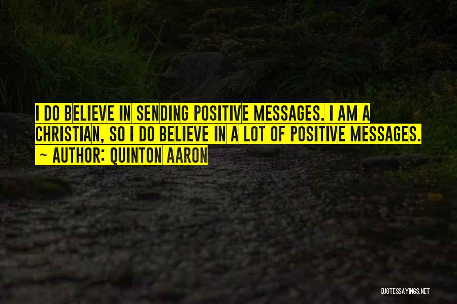 Sending Messages Quotes By Quinton Aaron