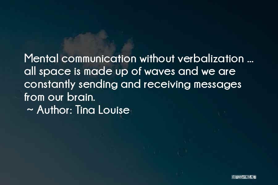 Sending Messages Quotes By Tina Louise