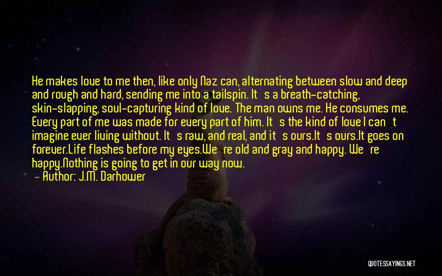 Sending My Love Quotes By J.M. Darhower