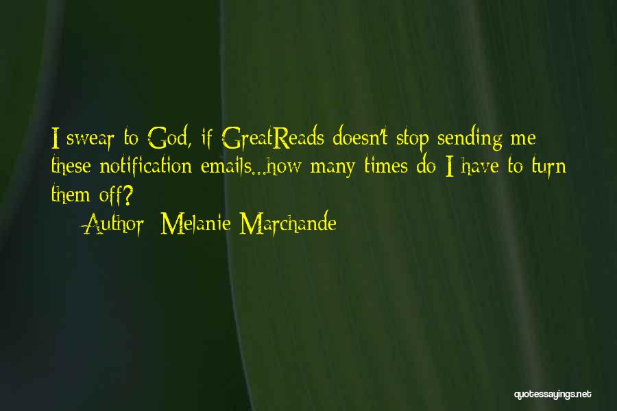Sending Off Quotes By Melanie Marchande