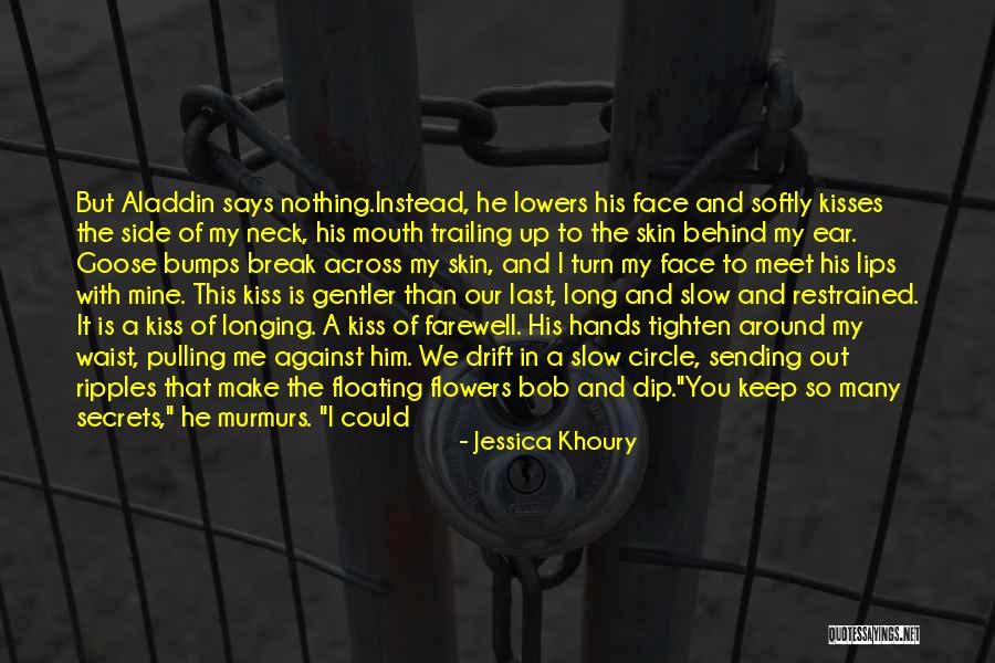 Sending You Kisses Quotes By Jessica Khoury Sending You Kisses Quotes By Jessica Khoury