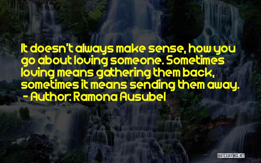 Sending You My Love Quotes By Ramona Ausubel