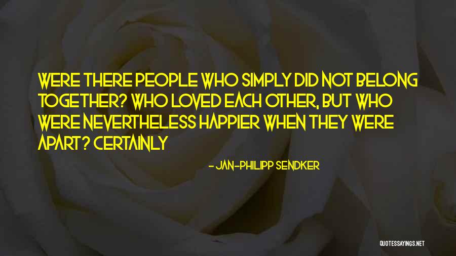 Sendker Jan Quotes By Jan-Philipp Sendker Sendker Jan Quotes By Jan-Philipp Sendker