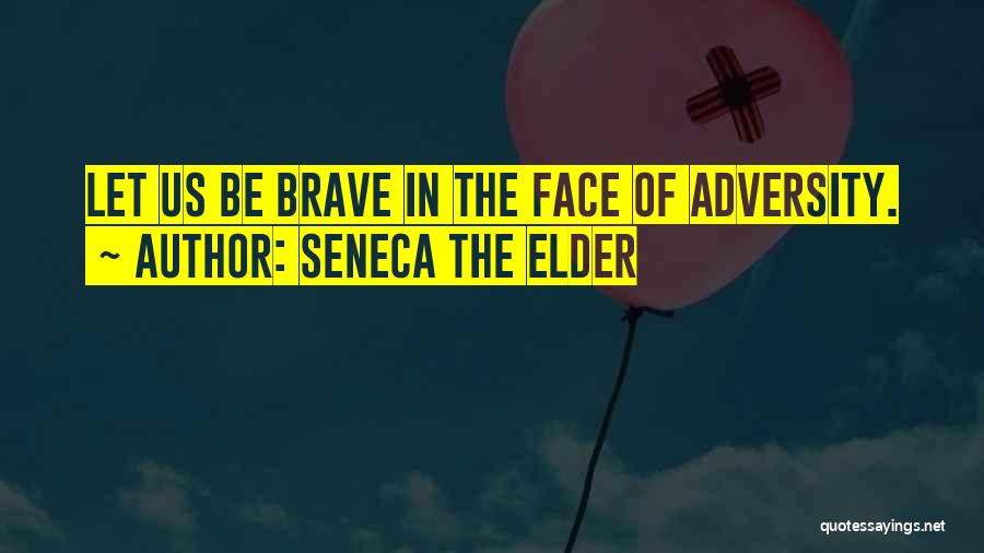 Seneca The Elder Quotes 547139