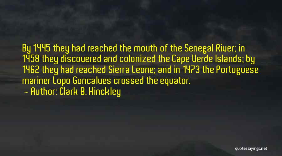 Senegal Quotes By Clark B. Hinckley