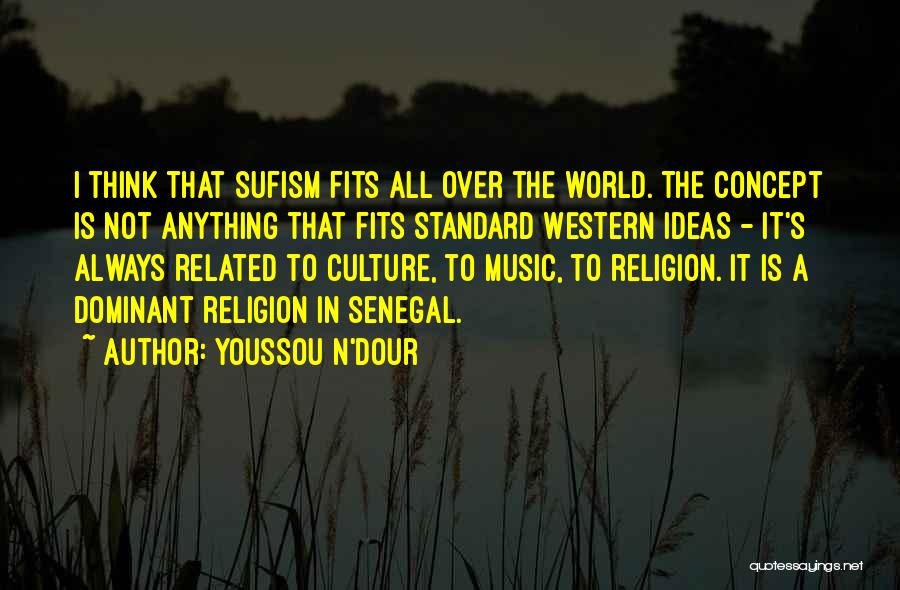 Senegal Quotes By Youssou N'Dour