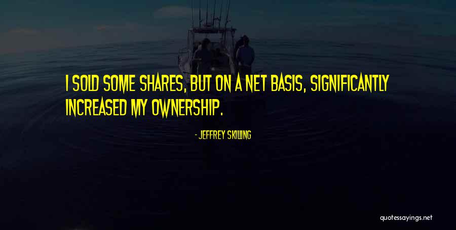 Senele Quotes By Jeffrey Skilling Senele Quotes By Jeffrey Skilling