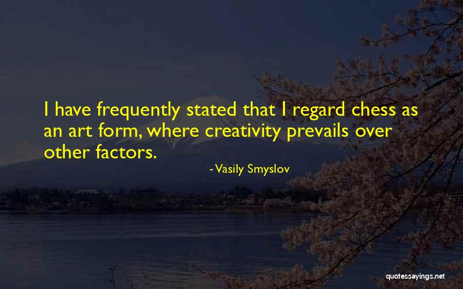 Senenti Quotes By Vasily Smyslov Senenti Quotes By Vasily Smyslov