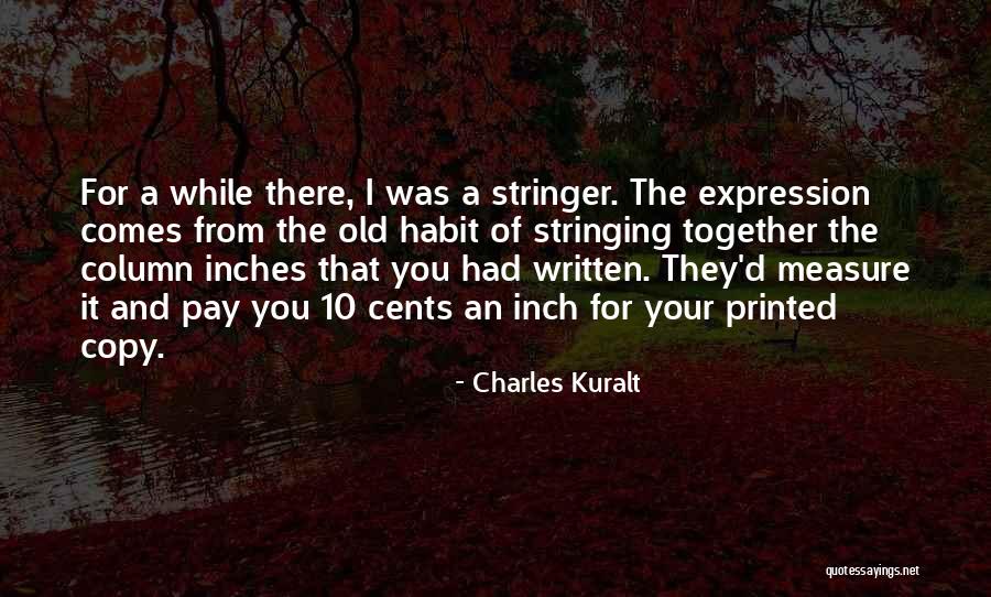 Senesi Plzen Quotes By Charles Kuralt Senesi Plzen Quotes By Charles Kuralt
