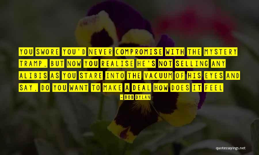 Senette Flower Quotes By Bob Dylan Senette Flower Quotes By Bob Dylan