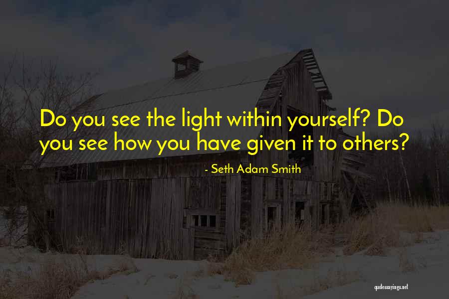 Senfronia Thompson Quotes By Seth Adam Smith