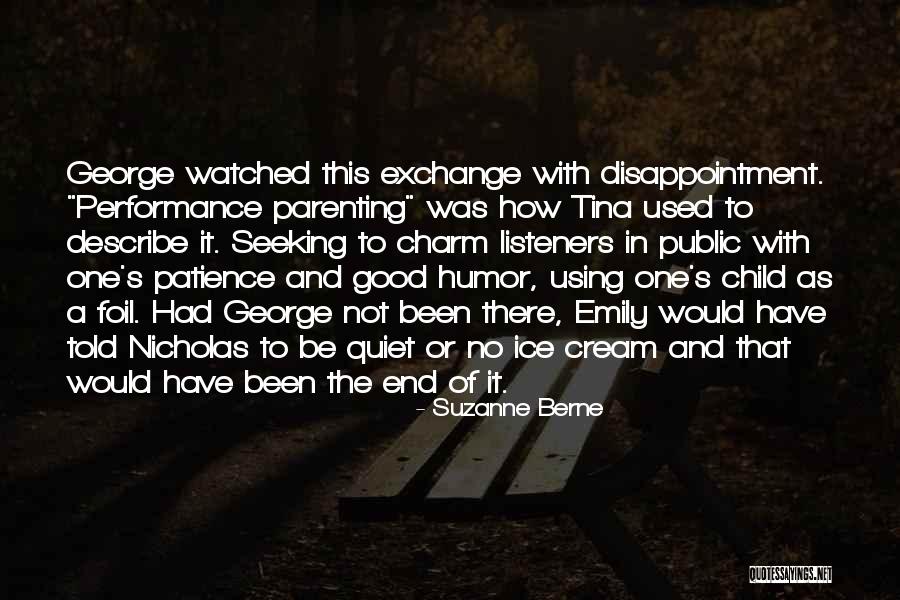 Sengager Quotes By Suzanne Berne Sengager Quotes By Suzanne Berne