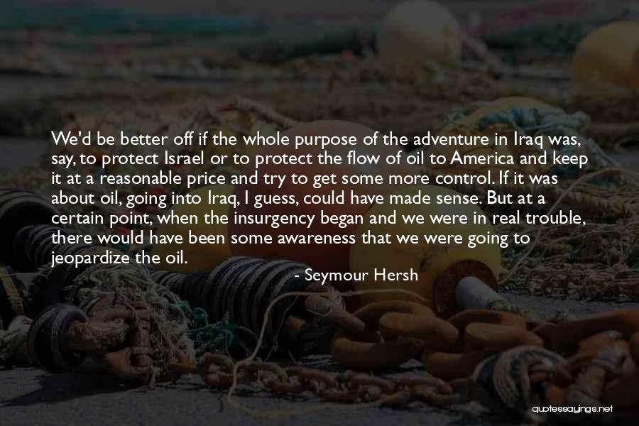 Senganoor Quotes By Seymour Hersh Senganoor Quotes By Seymour Hersh