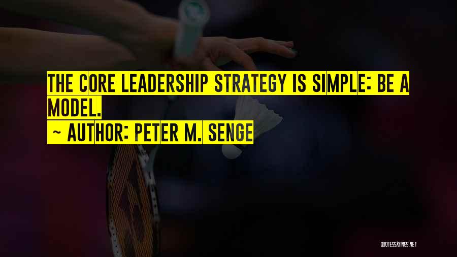 Senge Leadership Quotes By Peter M. Senge