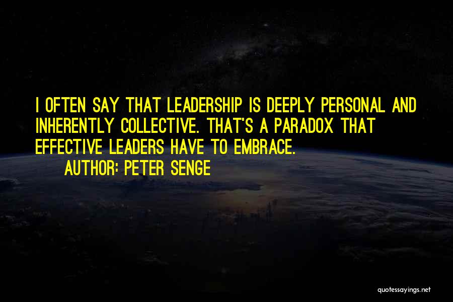 Senge Leadership Quotes By Peter Senge