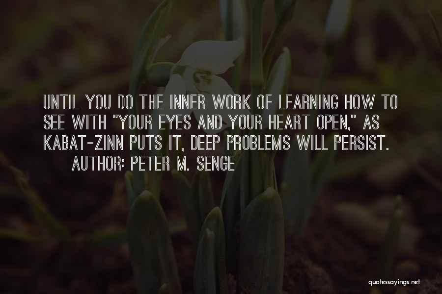 Senge Quotes By Peter M. Senge