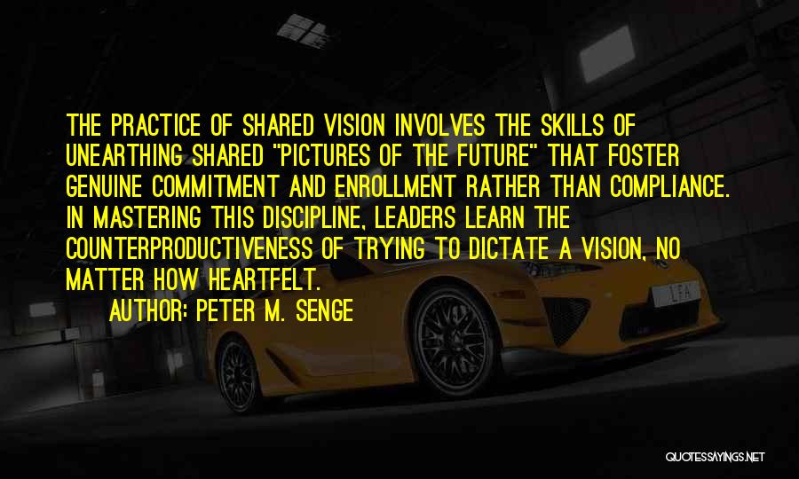 Senge Quotes By Peter M. Senge