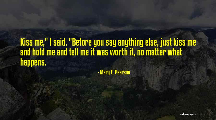 Sengupta Hospital Nagpur Quotes By Mary E. Pearson Sengupta Hospital Nagpur Quotes By Mary E. Pearson