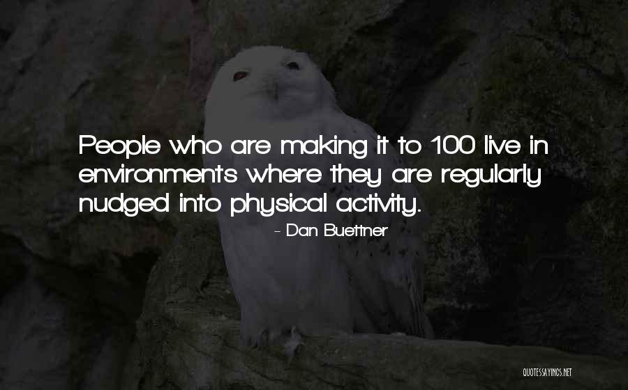 Senhor Santo Quotes By Dan Buettner Senhor Santo Quotes By Dan Buettner