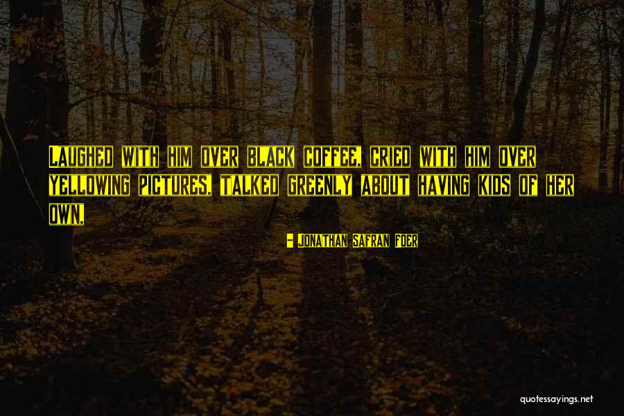 Senhora Do Mar Quotes By Jonathan Safran Foer Senhora Do Mar Quotes By Jonathan Safran Foer