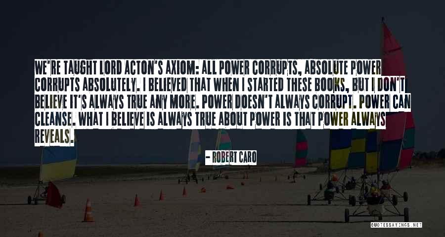 Senhorio Quotes By Robert Caro Senhorio Quotes By Robert Caro