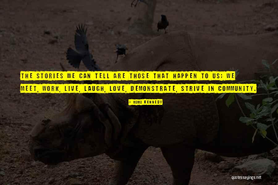 Seniman Ruang Quotes By Mimi Kennedy Seniman Ruang Quotes By Mimi Kennedy