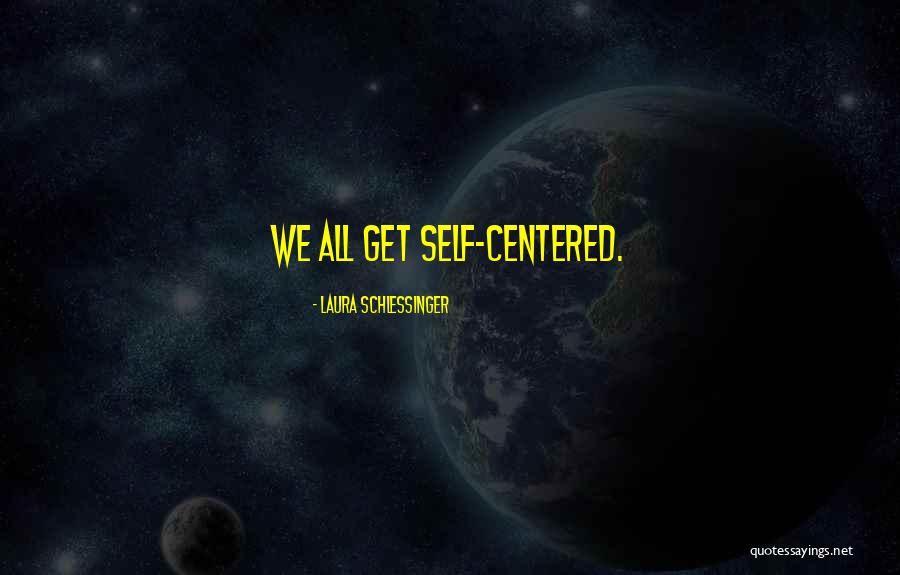Senindir Senindi Quotes By Laura Schlessinger Senindir Senindi Quotes By Laura Schlessinger