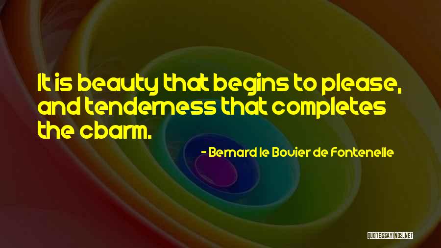 Seninle Bozdum Quotes By Bernard Le Bovier De Fontenelle Seninle Bozdum Quotes By Bernard Le Bovier De Fontenelle
