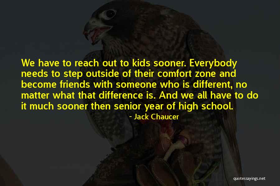 Senior Friends Quotes By Jack Chaucer