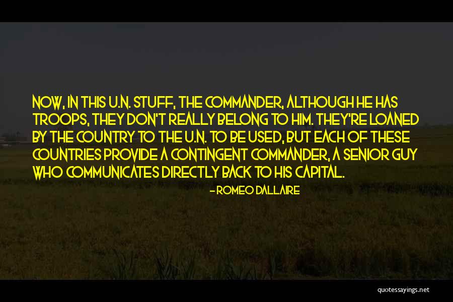Senior Guy Quotes By Romeo Dallaire Senior Guy Quotes By Romeo Dallaire