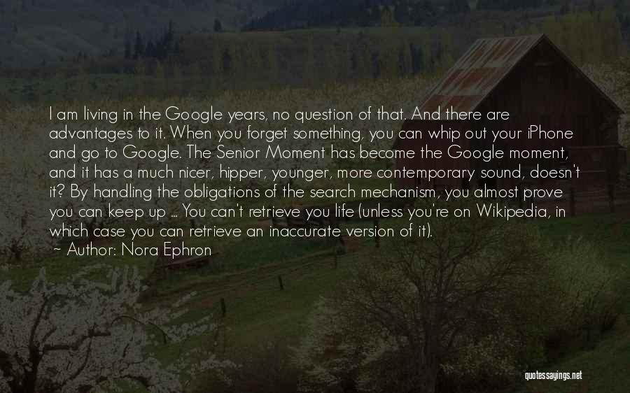 Senior Living Quotes By Nora Ephron