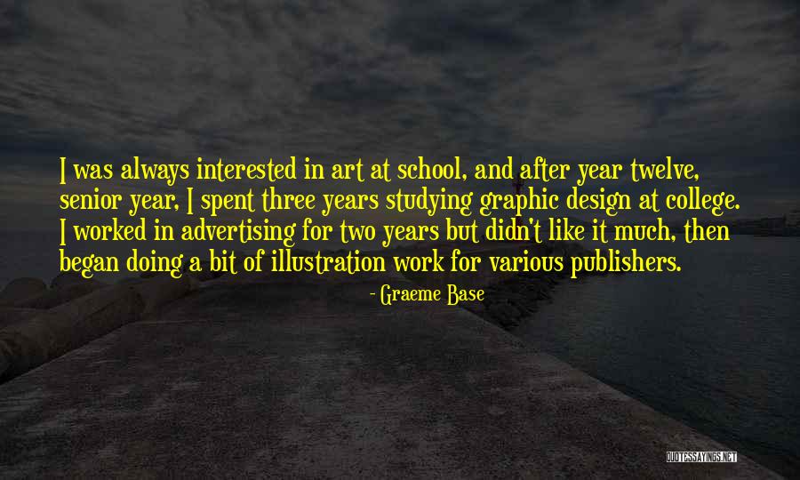Senior School Quotes By Graeme Base Senior School Quotes By Graeme Base