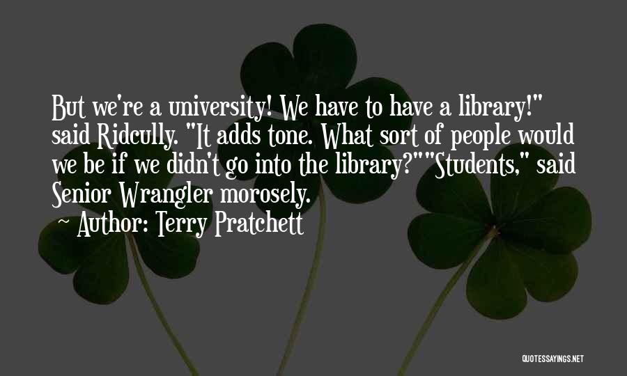 Senior Students Quotes By Terry Pratchett