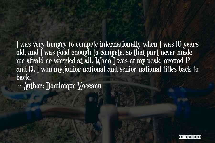 Senior Vs Junior Quotes By Dominique Moceanu