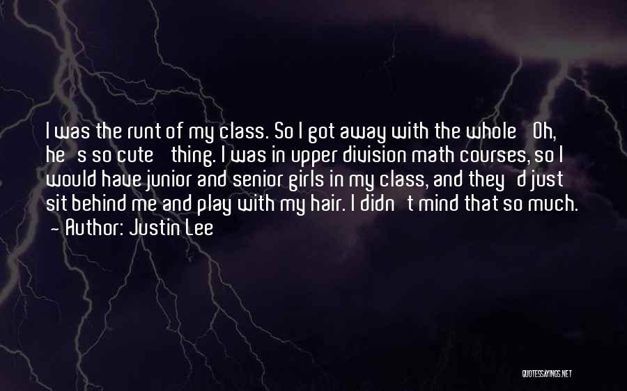 Senior Vs Junior Quotes By Justin Lee