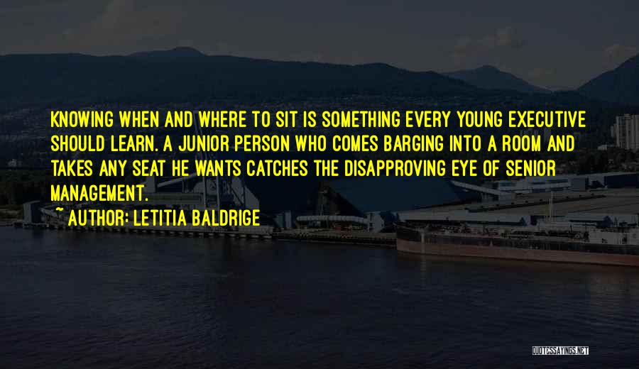 Senior Vs Junior Quotes By Letitia Baldrige