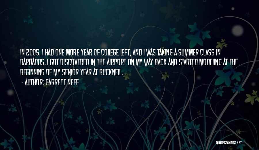 Senior Year College Quotes By Garrett Neff