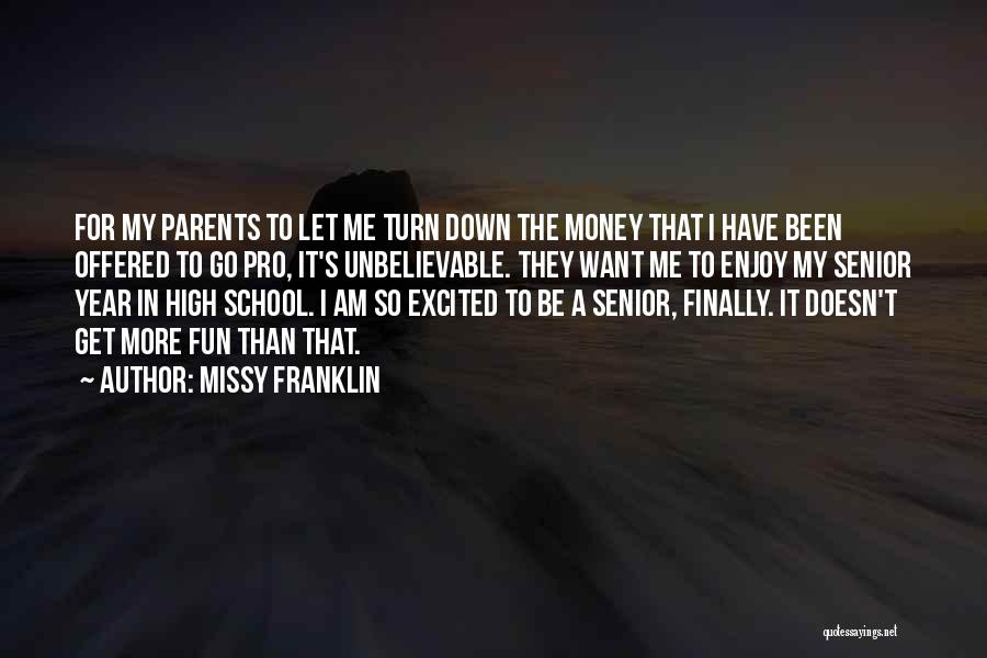 Senior Year High School Quotes By Missy Franklin