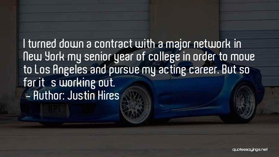 Senior Year Of College Quotes By Justin Hires